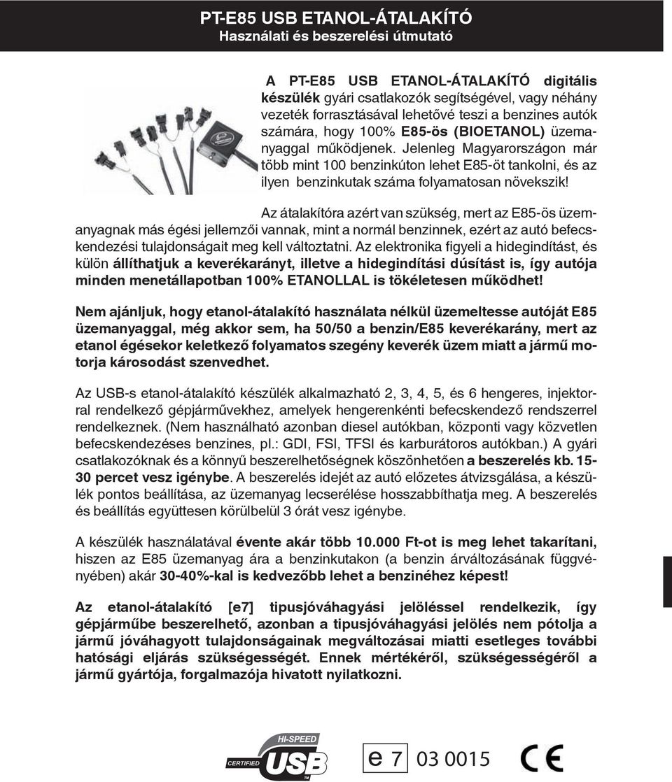 Jelenleg Magyarországon már több mint 100 benzinkúton lehet E85-öt tankolni, és az ilyen benzinkutak száma folyamatosan növekszik!