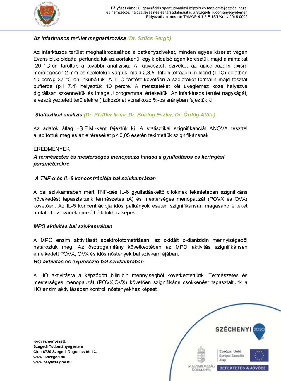 C-on tároltuk a további analízisig.