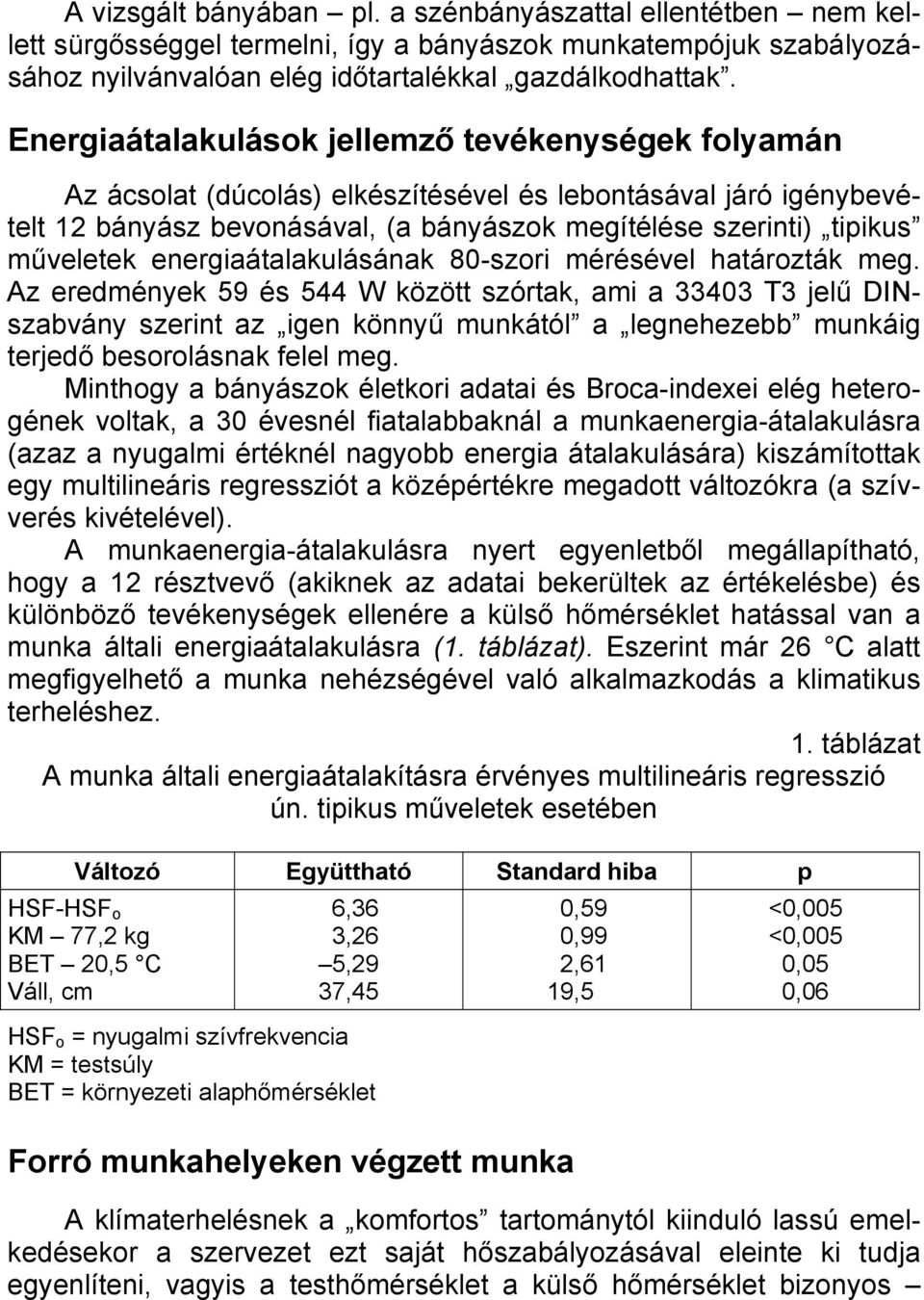 energiaátalakulásának 80-szori mérésével határozták meg.