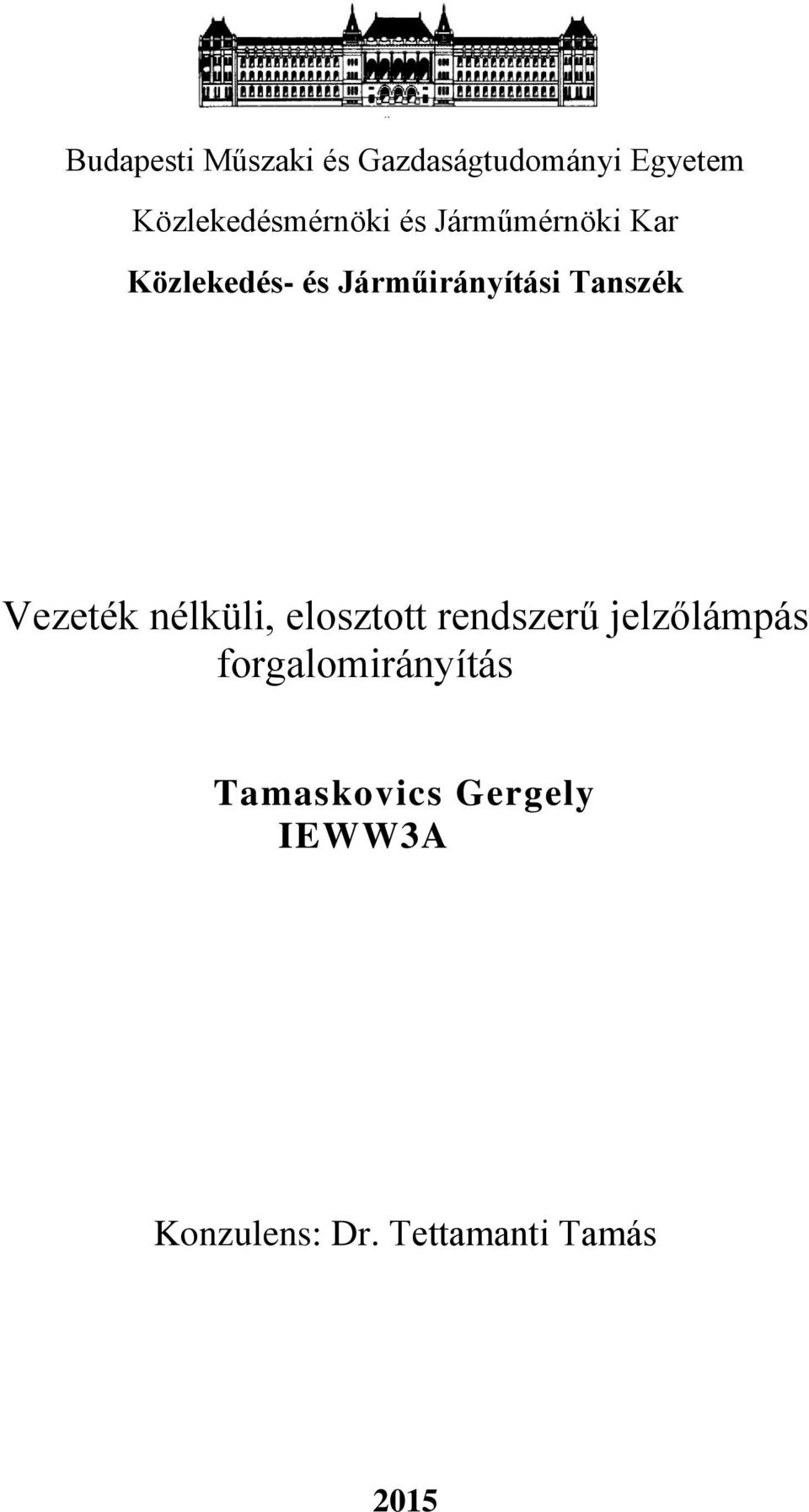 Járműirányítási Tanszék Vezeték nélküli, elosztott rendszerű