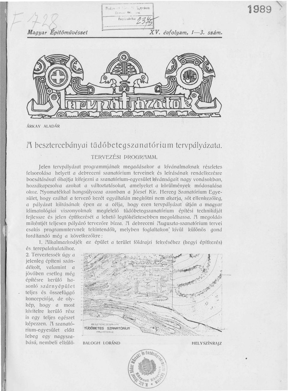 szanatórium-egyesület kívánságait nagy vonásokban, hozzákapcsolva azokat a változtatásokat, amelyeket a körülményei, módosulása ol,oz. Nyomatékkal hangsúlyozza azonban a József Kir.