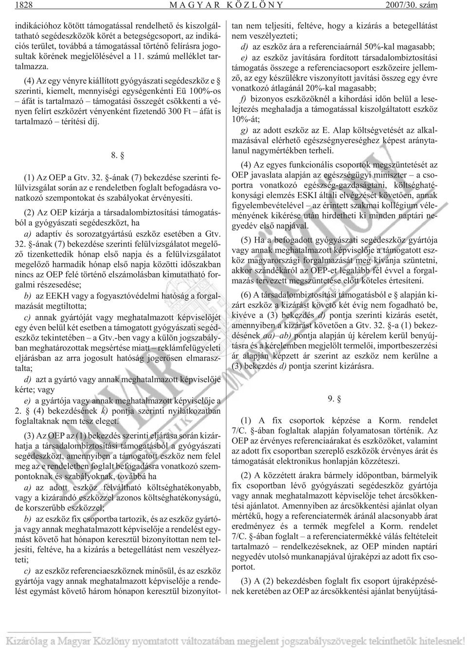 tör té nõ fel írás ra jo go - sul tak kö ré nek meg je lö lé sé vel a 11. szá mú mel lék let tar - tal maz za.