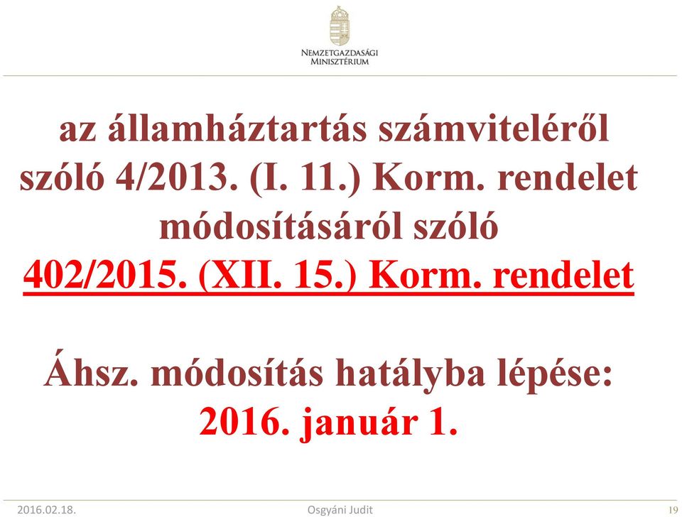 rendelet módosításáról szóló 402/2015. (XII.