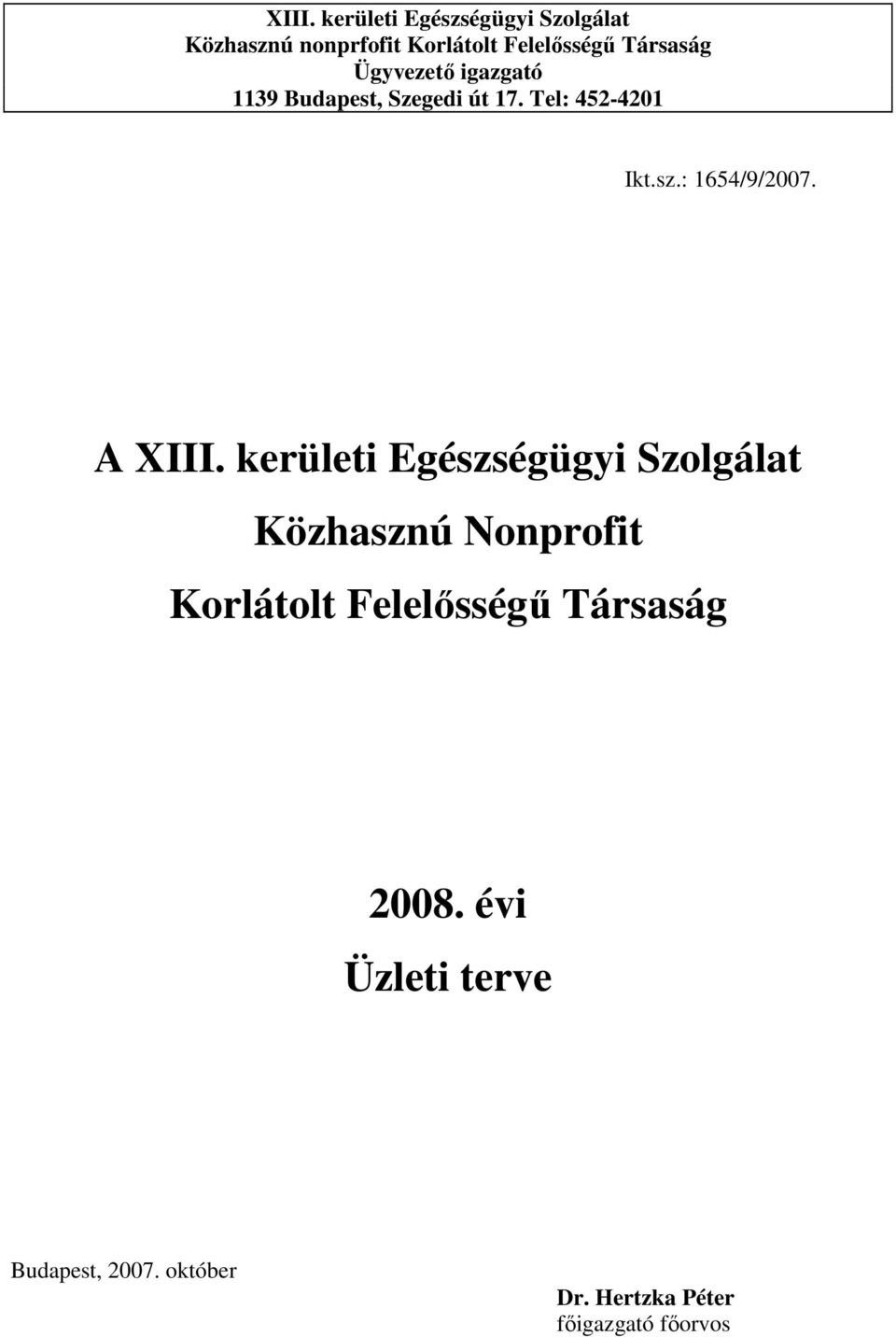 : 1654/9/2007. A XIII.