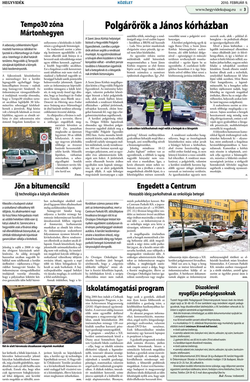 Hegyvidék új Tempo30 zónájának kijelölését a környék lakói kezdeményezték.