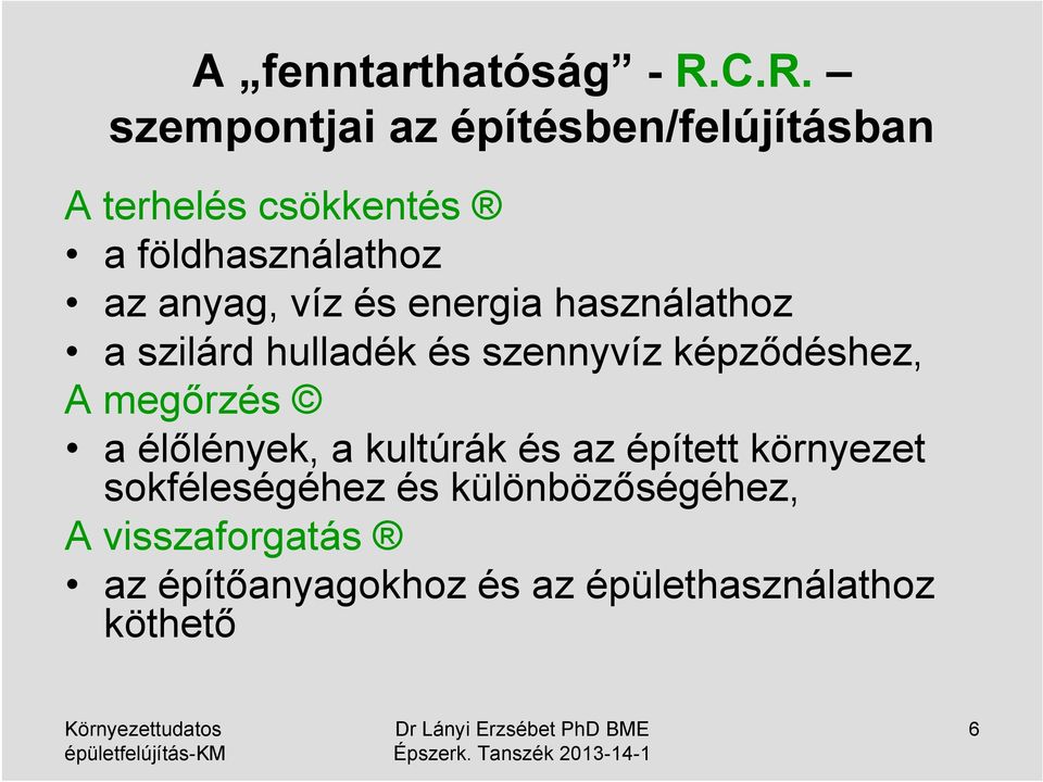 anyag, víz és energia használathoz a szilárd hulladék és szennyvíz képződéshez, A