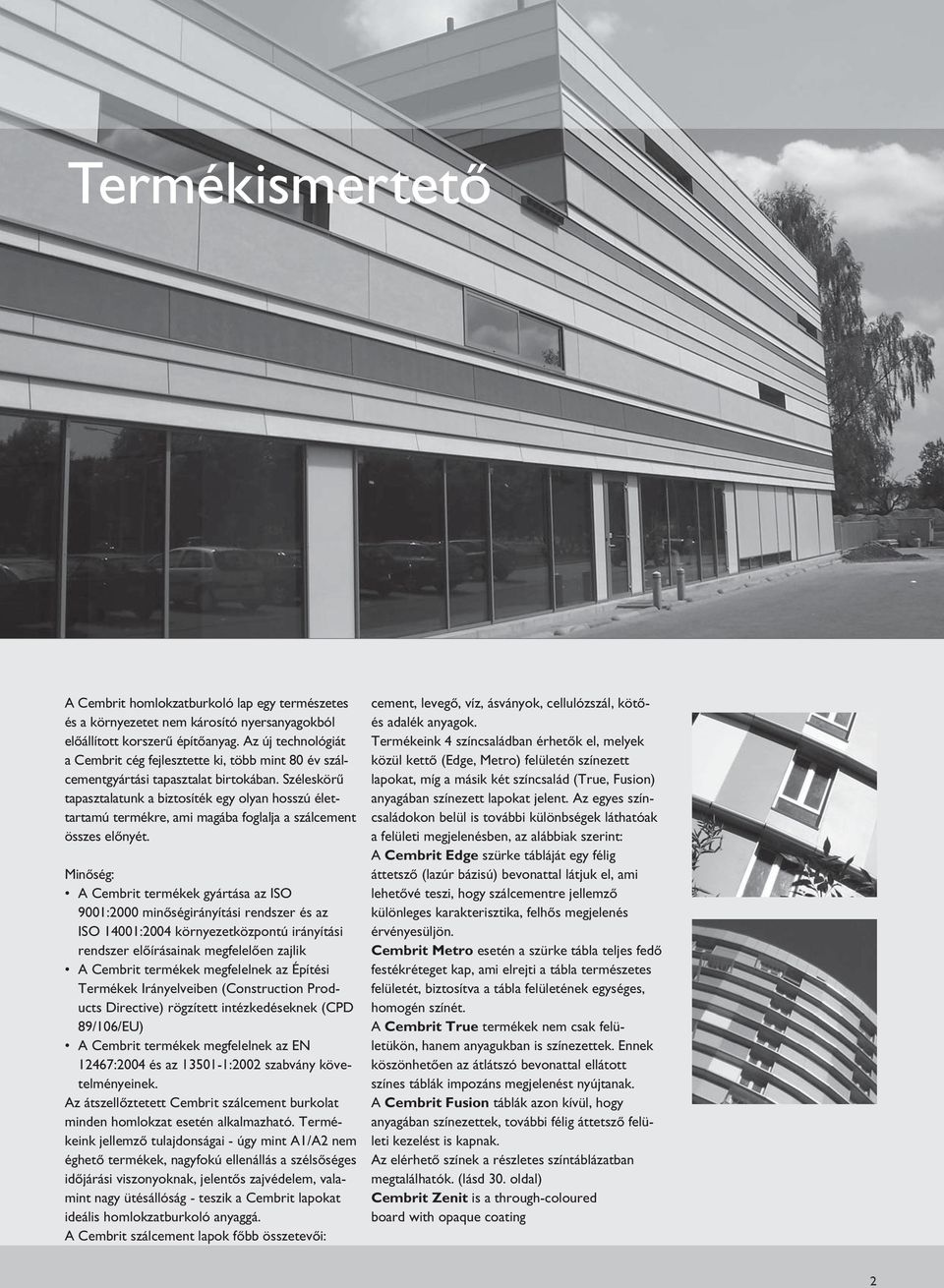 Homlokzatburkolat. Tervezési és szerelési útmutató a következő termékekhez:  Cembrit True, Cembrit Fusion, Cembrit Zenit, Cembrit Edge, Cembrit Metro -  PDF Free Download
