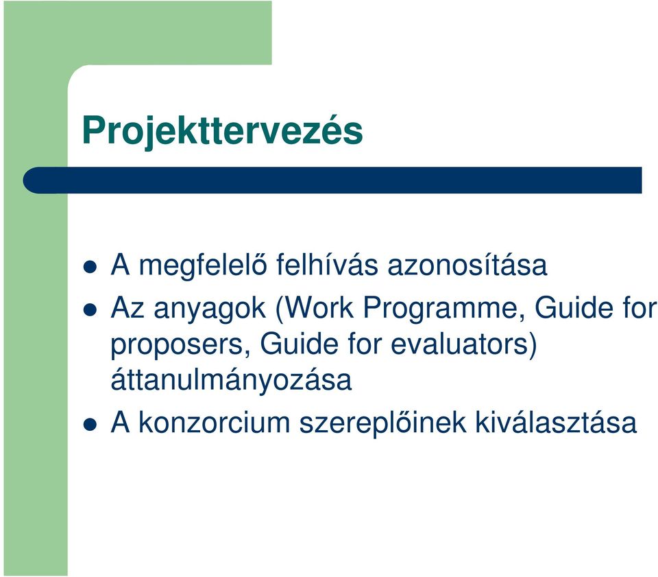 Guide for proposers, Guide for evaluators)