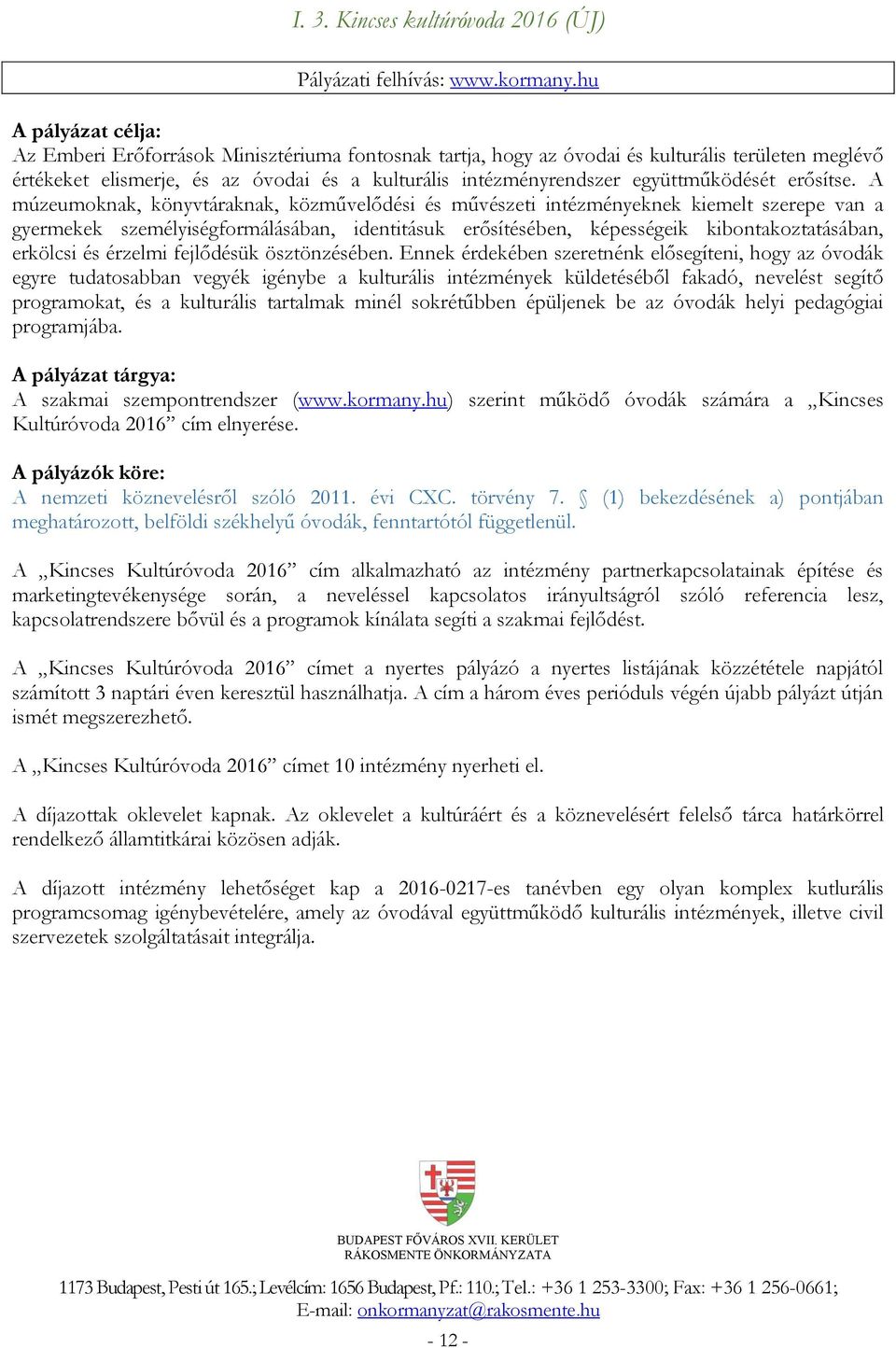 együttműködését erősítse.