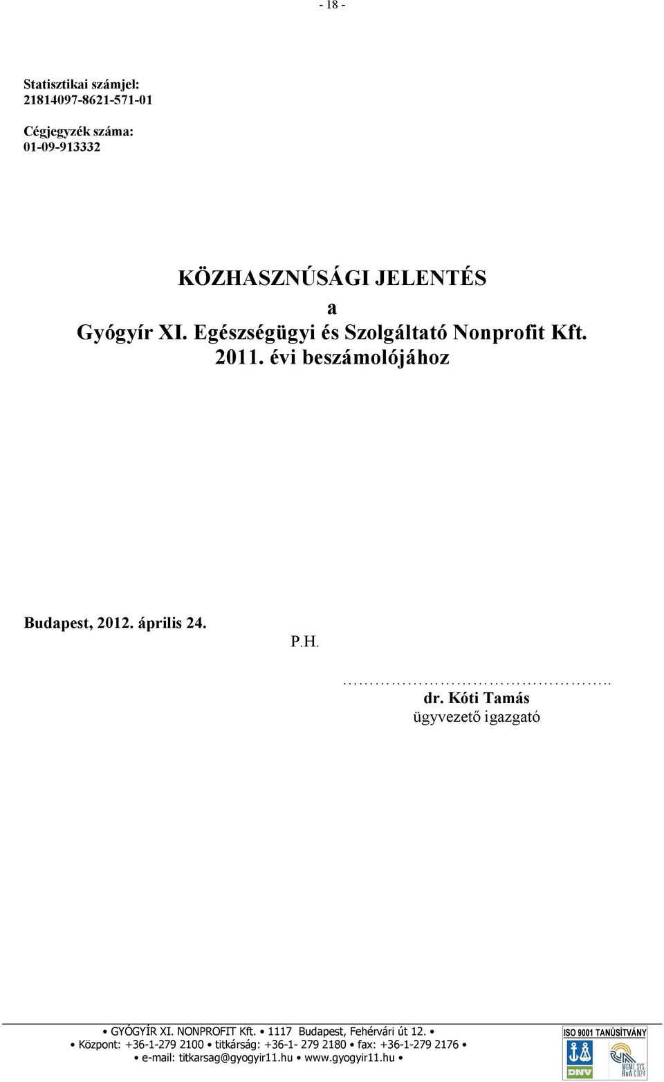 Egészségügyi és Szolgáltató Nonprofit Kft. 2011.