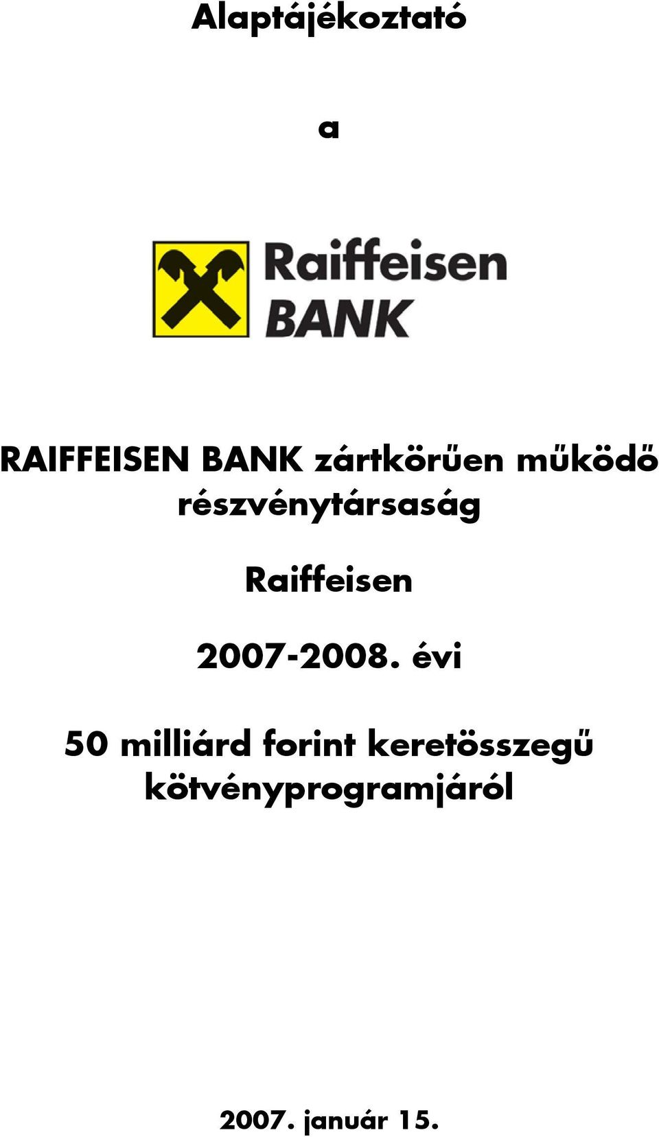 Raiffeisen 2007-2008.