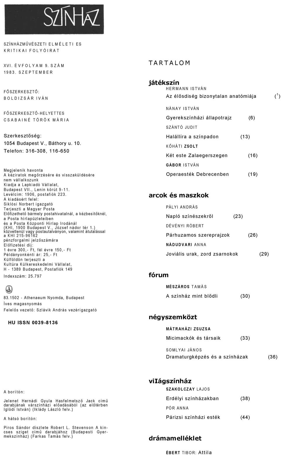 4 Budpest V., Báthory u. 10. Telefon: 316-308, 116-650 M e g j el e ni k h v o n t A kézi rtok m egőrzésére és vi sszkül désére nem váll l kozunk K i dj L pk i d ó V ál l l t, B u d p e s t V I I.