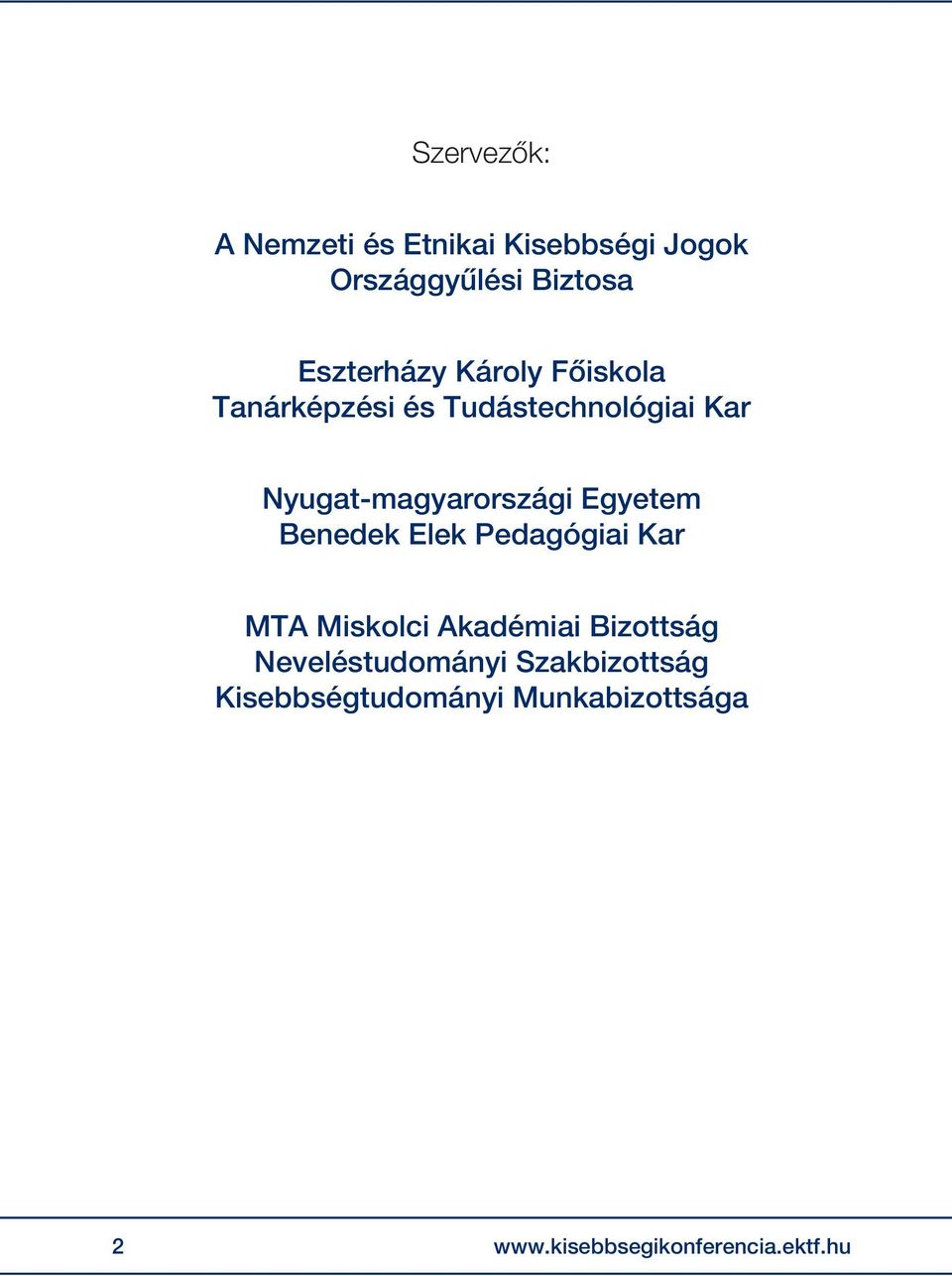 Egyetem Benedek Elek Pedagógiai Kar MTA Miskolci Akadémiai Bizottság