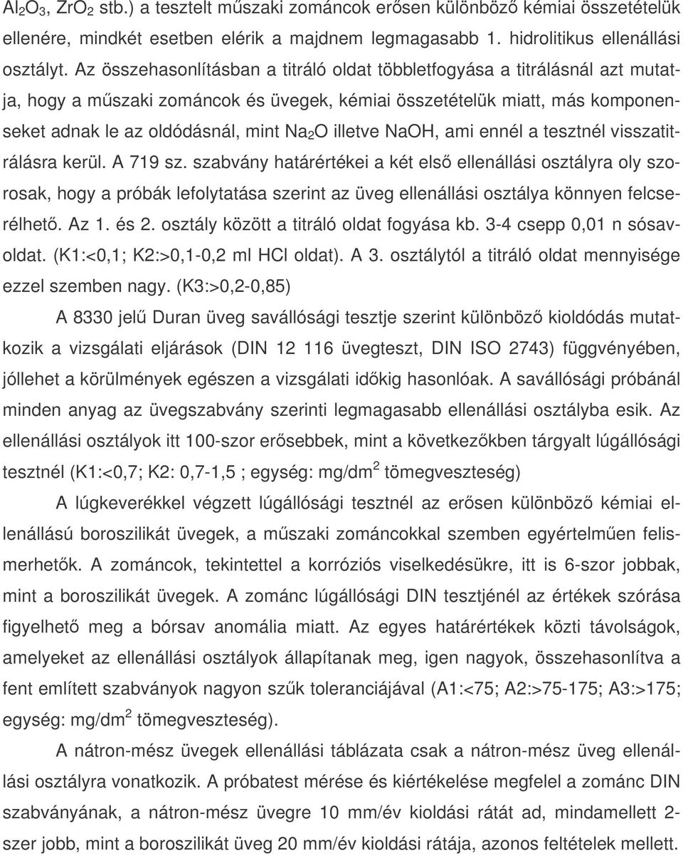 illetve NaOH, ami ennél a tesztnél visszatitrálásra kerül. A 719 sz.