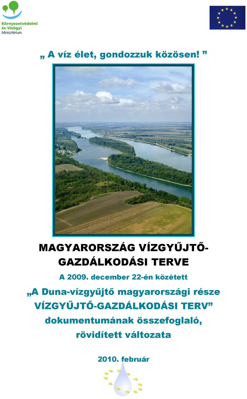 december 22-én közétett A Duna-vízgyőjtı magyarországi