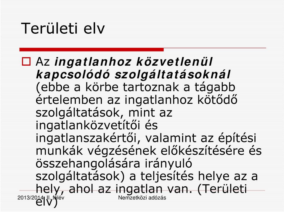 ingatlanközvetítői és ingatlanszakértői, valamint az építési munkák végzésének