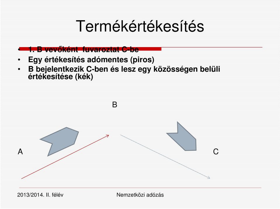 értékesítés adómentes (piros) B