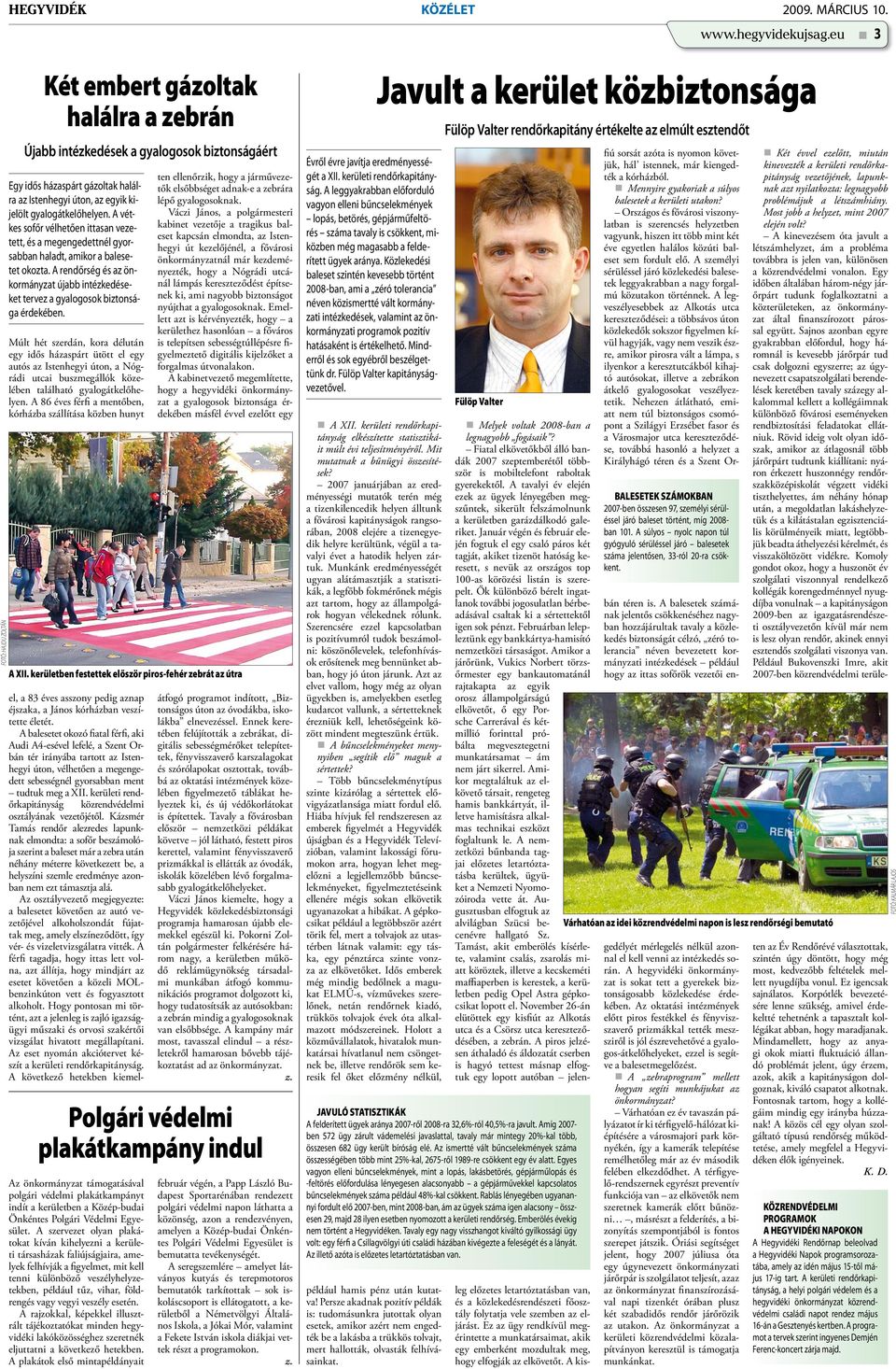 A vétkes sofőr vélhetően ittasan vezetett, és a megengedettnél gyorsabban haladt, amikor a balesetet okozta.