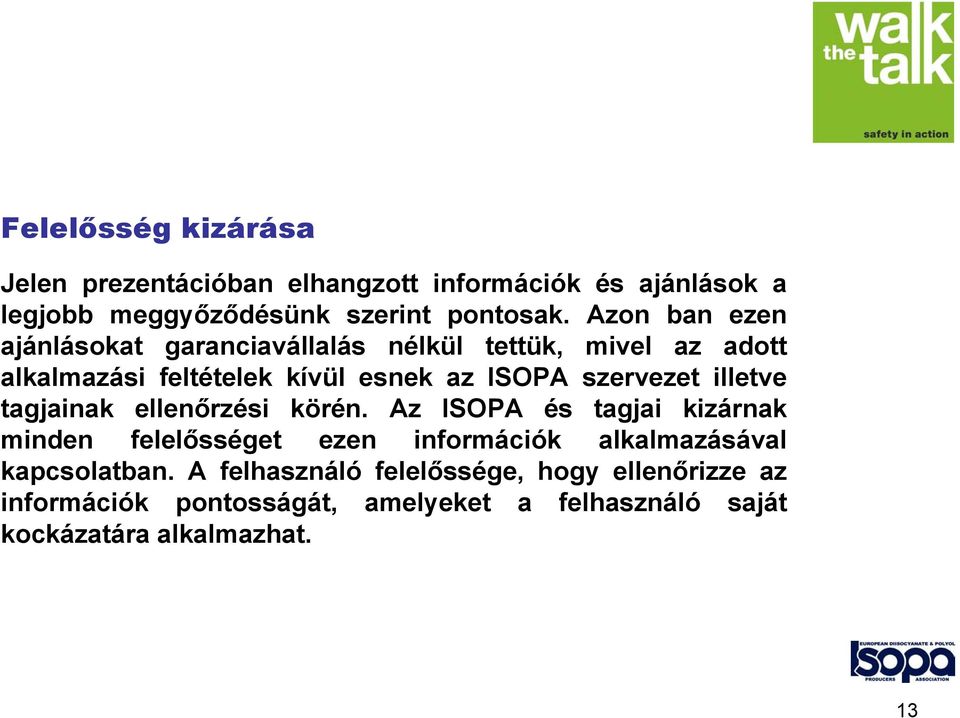 illetve tagjainak ellenőrzési körén.