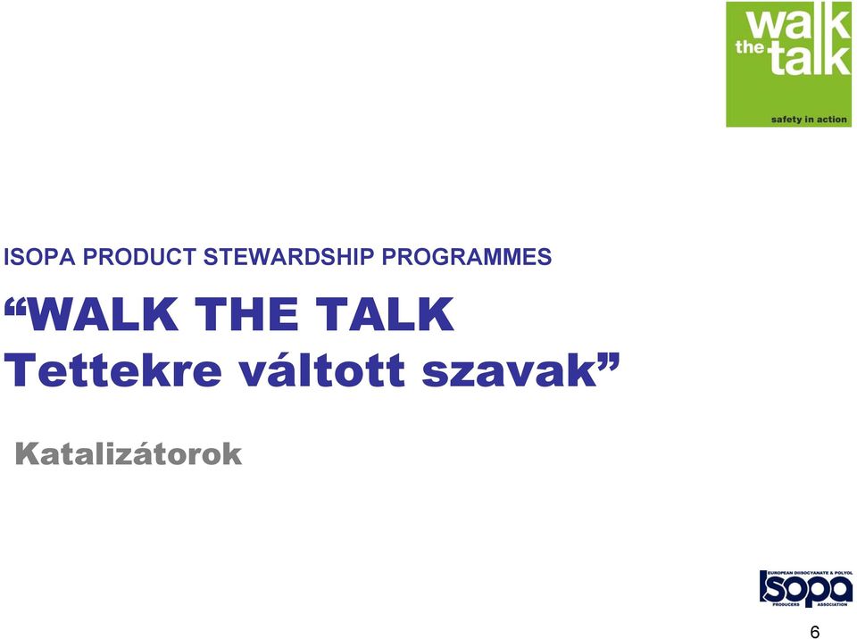 WALK THE TALK Tettekre