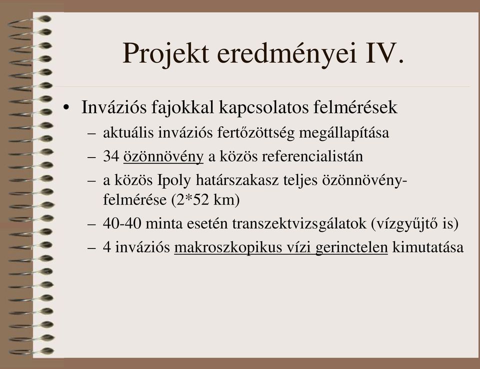 megállapítása 34 özönnövény a közös referencialistán a közös Ipoly határszakasz