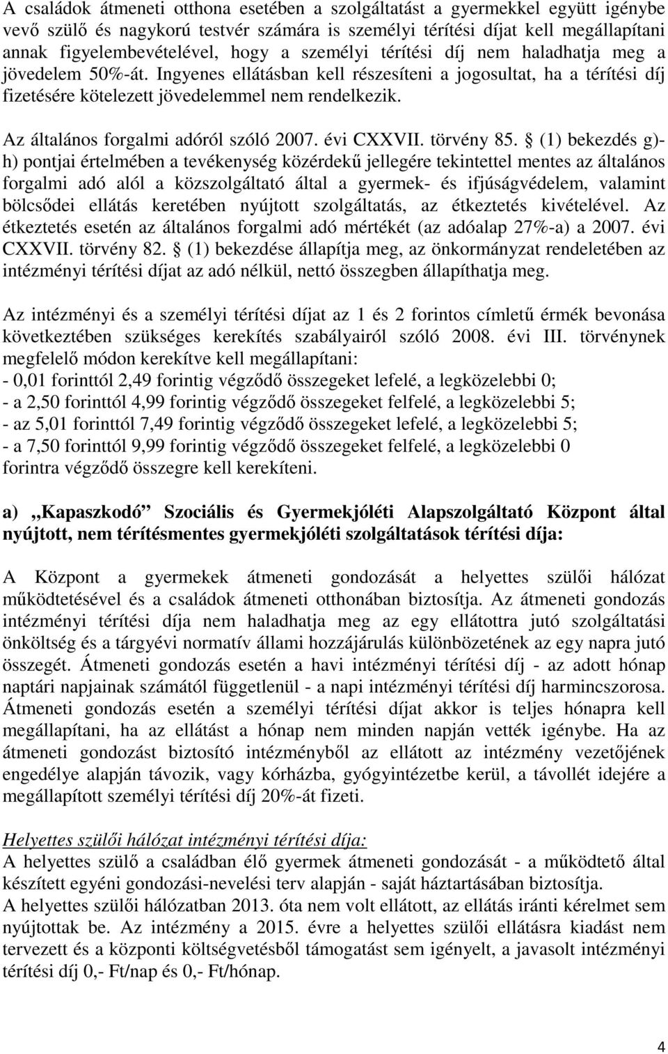 Az általános forgalmi adóról szóló 2007. évi CXXVII. törvény 85.