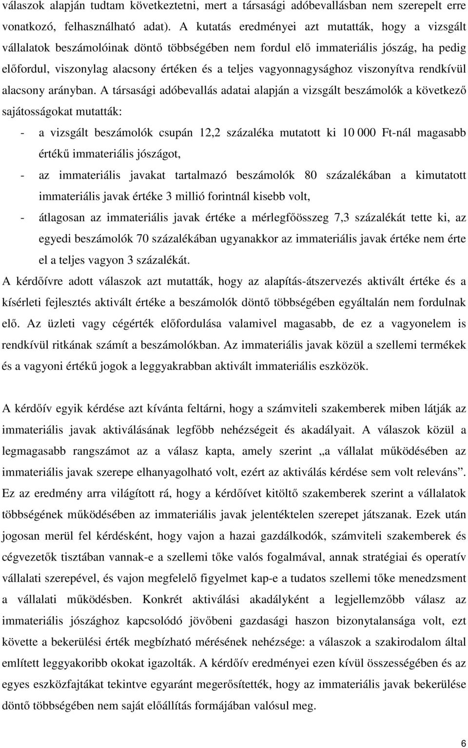 vagyonnagysághoz viszonyítva rendkívül alacsony arányban.