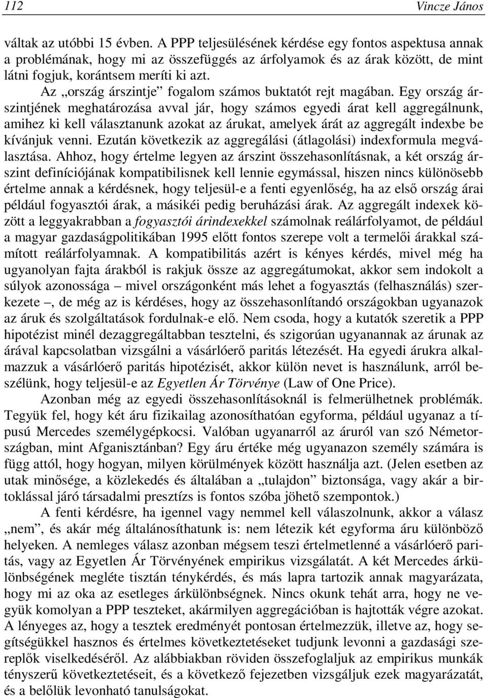Az ország árszintje fogalom számos buktatót rejt magában.