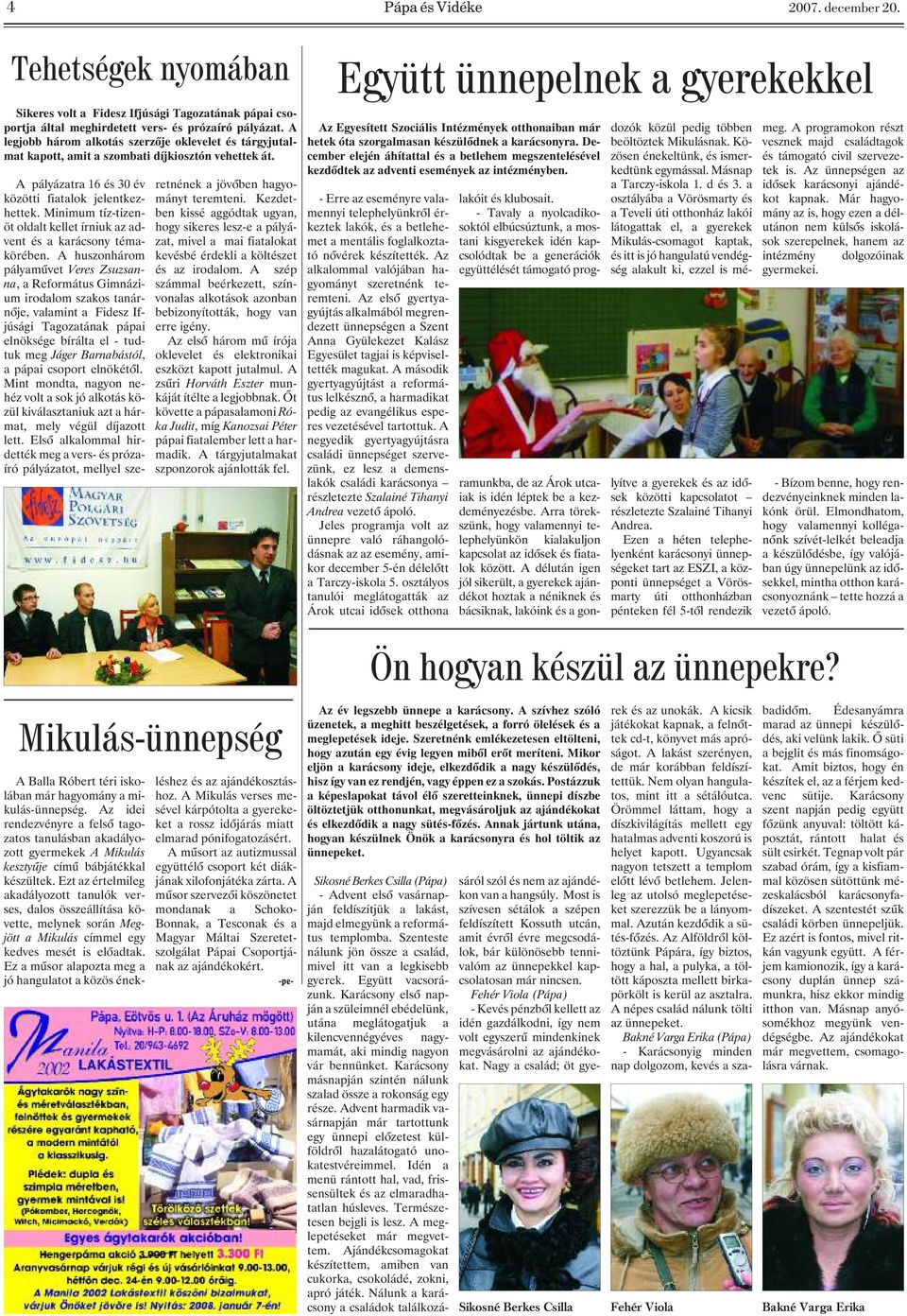 Minimum tíz-tizenöt oldalt kellet írniuk az advent és a karácsony témakörében.