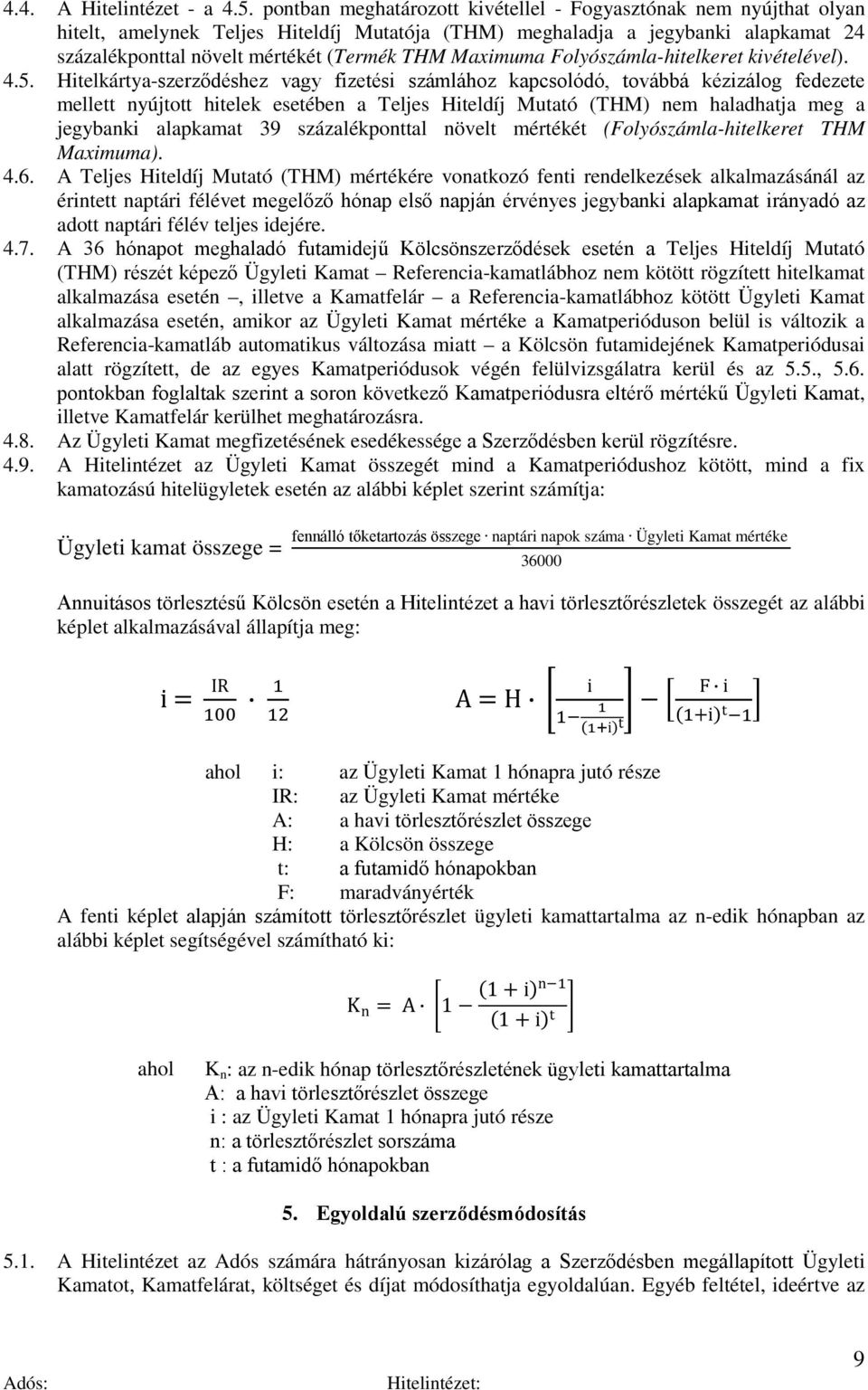 Maximuma Folyószámla-hitelkeret kivételével). 4.5.