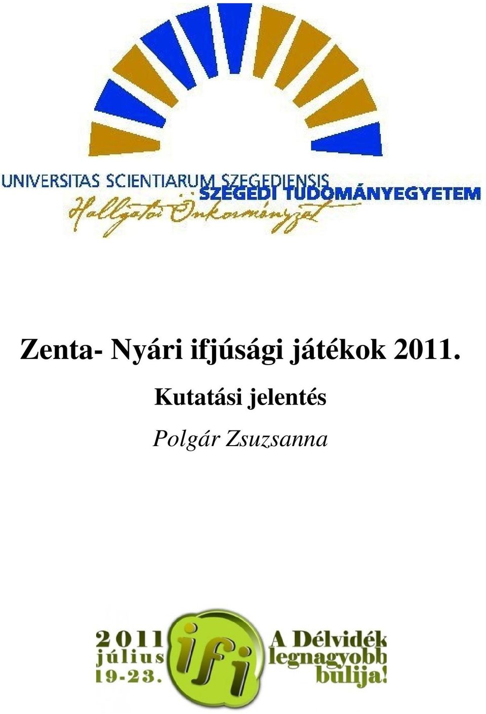 2011. Kutatási
