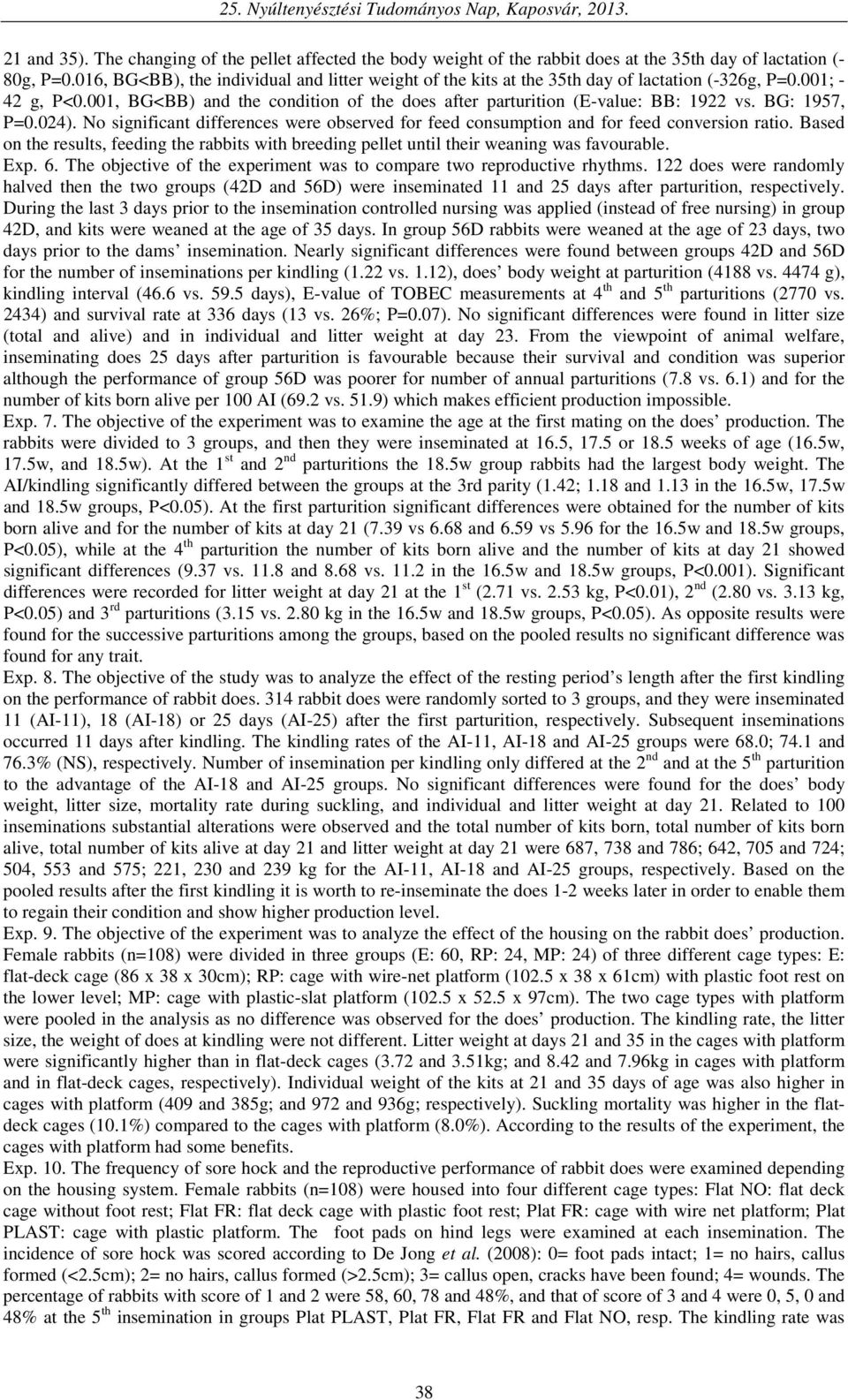 BG: 1957, P=0.024). No significant differences were observed for feed consumption and for feed conversion ratio.