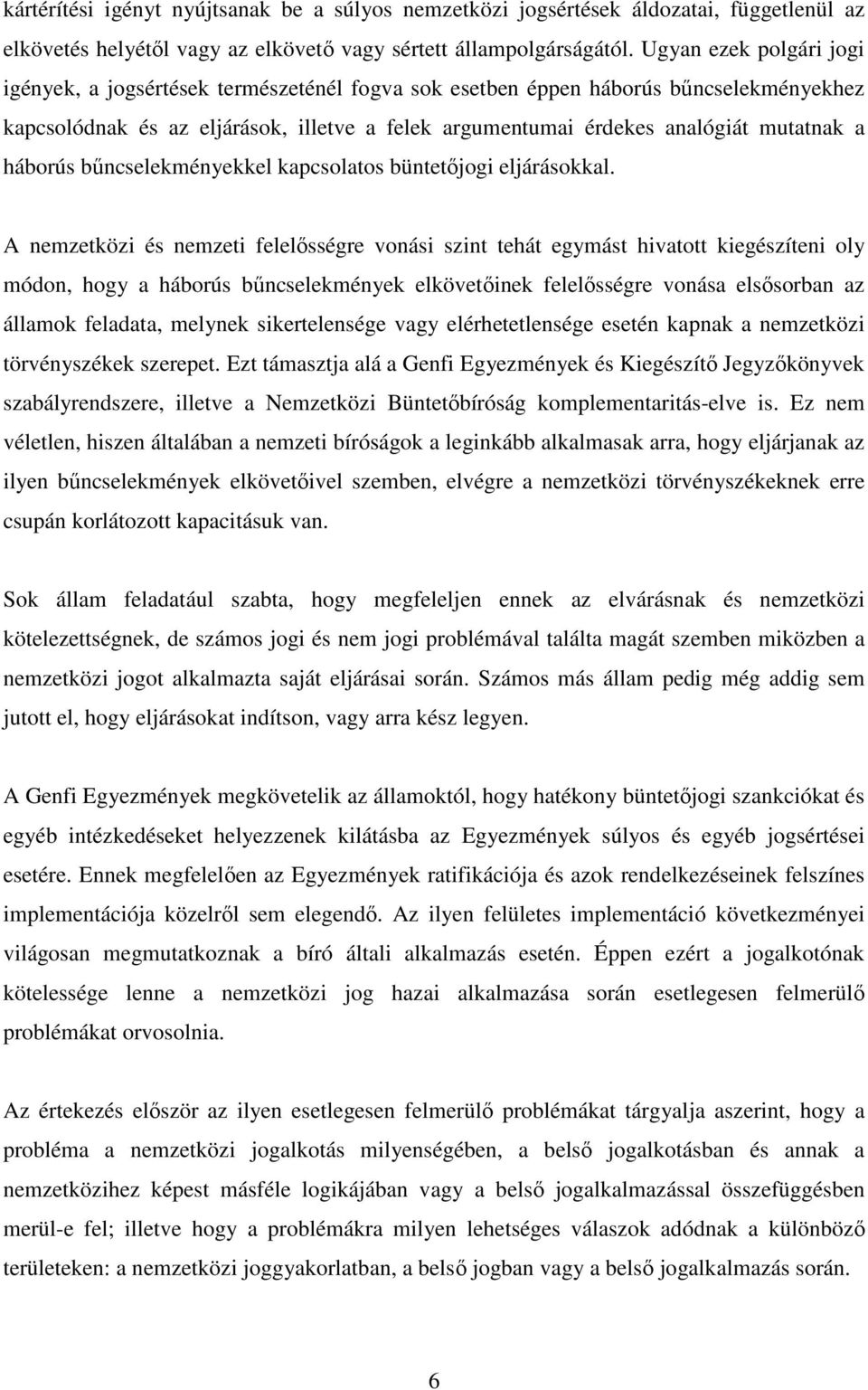 háborús bűncselekményekkel kapcsolatos büntetőjogi eljárásokkal.