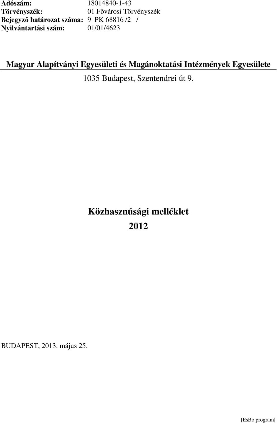 01/01/4623 Magyar Alapítványi Egyesületi és Magánoktatási