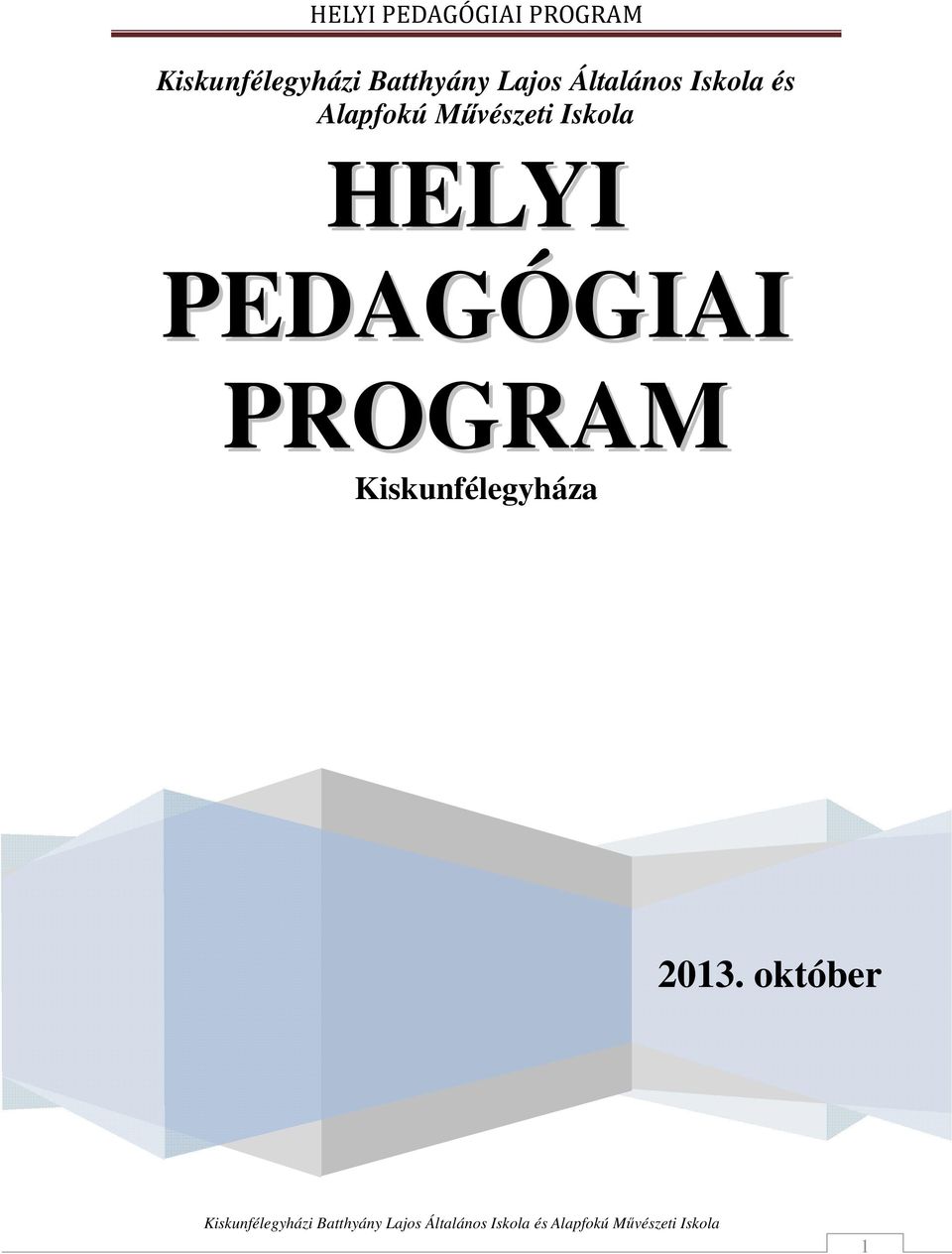 Művészeti Iskola HELYI PEDAGÓGIAI