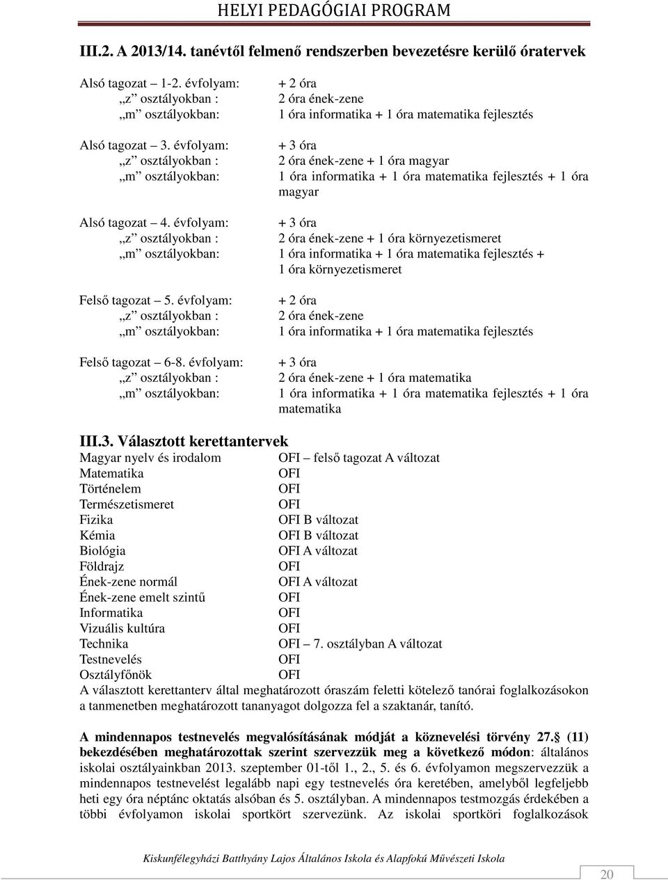 fejlesztés + 1 óra magyar Alsó tagozat 4.