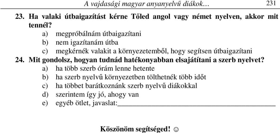 Mit gondolsz, hogyan tudnád hatékonyabban elsajátítani a szerb nyelvet?