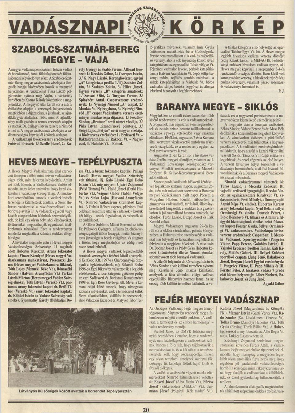 A rendezvényt Tisza László polgármester nyitotta meg Vaján, a várkastély kertjében és Kozma Károly köszöntötte a megjelenteket.
