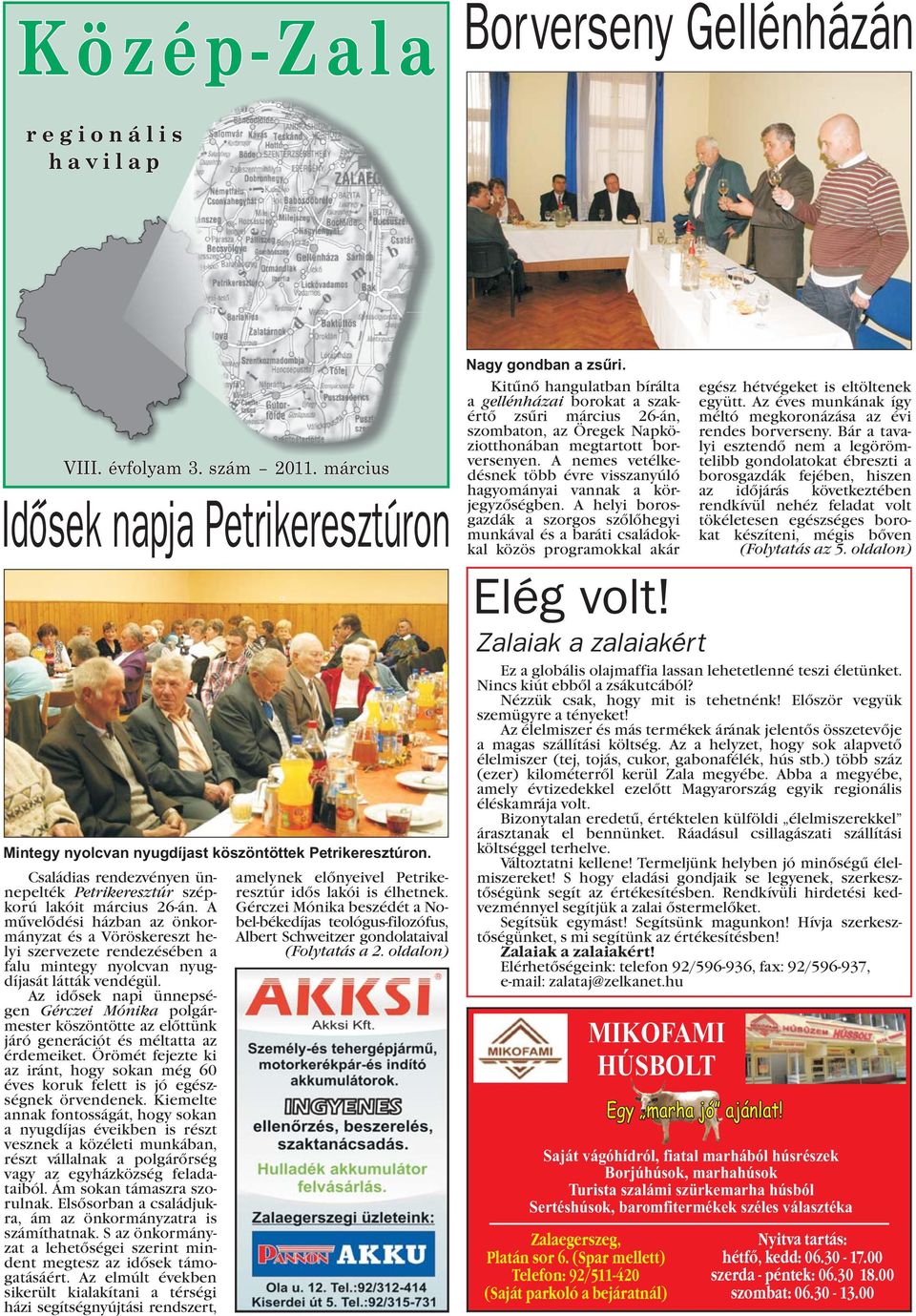 A nemes vetélkedésnek több évre visszanyúló hagyományai vannak a körjegyzõségben.