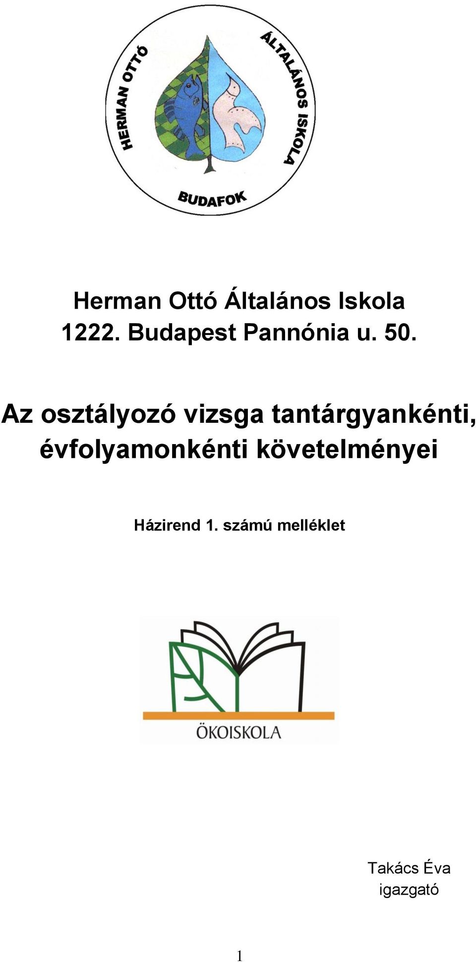 Az osztályozó vizsga tantárgyankénti,