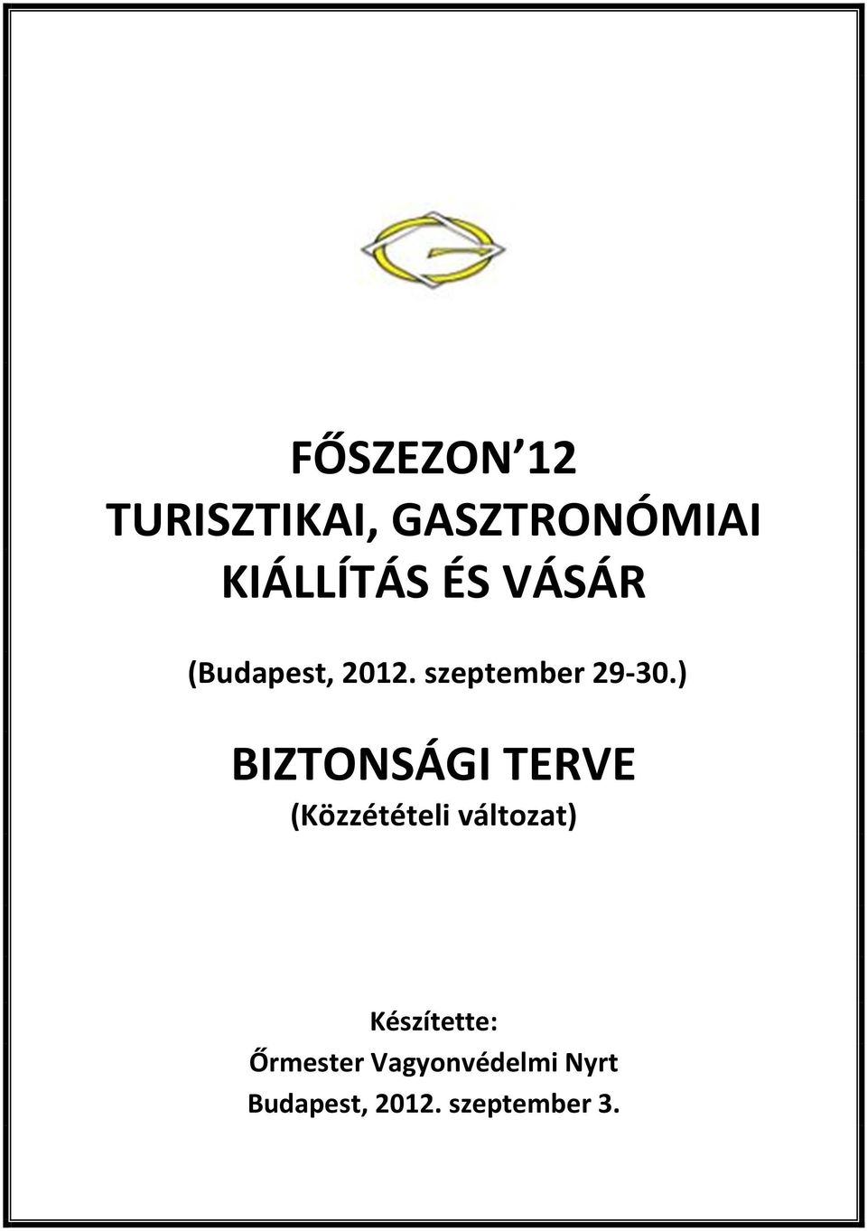 ) BIZTONSÁGI TERVE (Közzétételi változat)