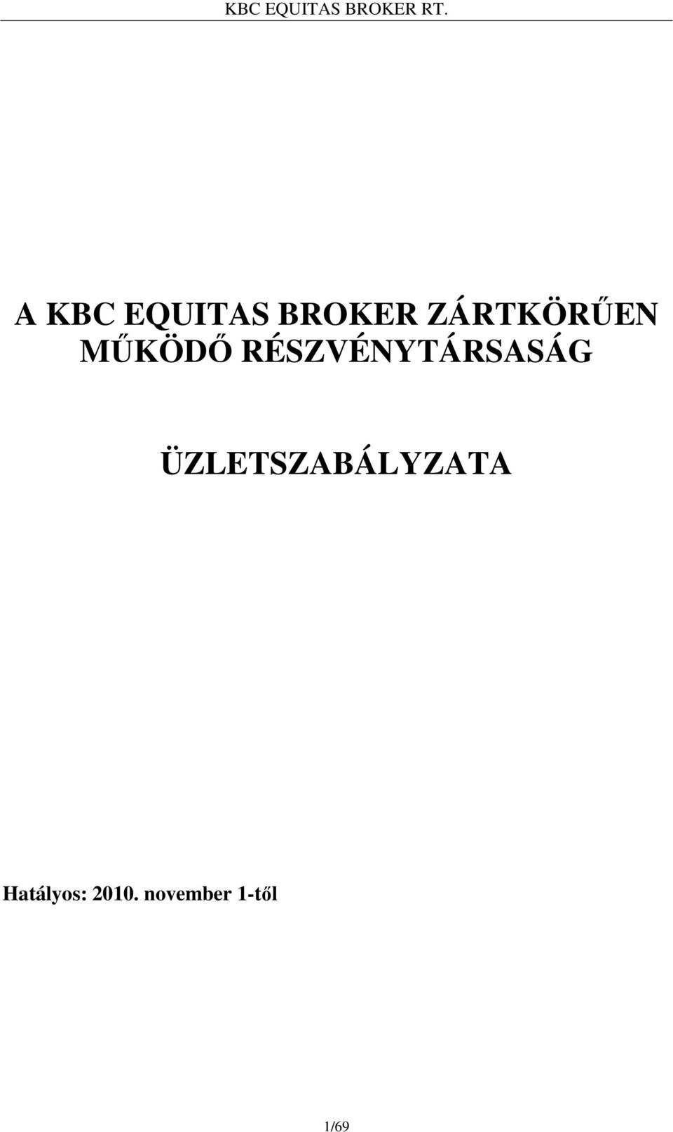 MŰKÖDŐ RÉSZVÉNYTÁRSASÁG