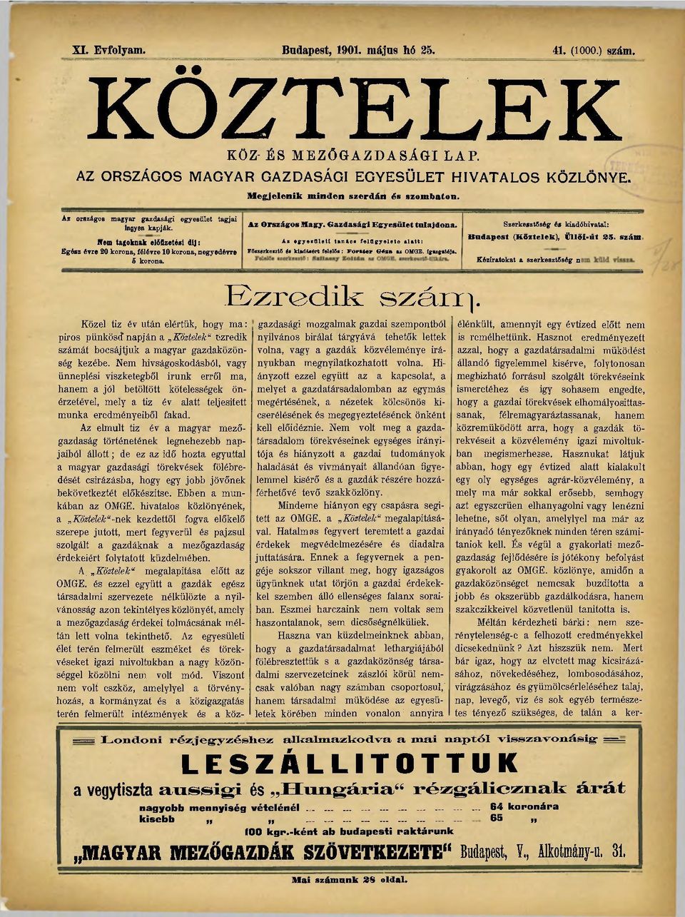 Közel tiz év után elértük, hogy ma: piros pünkösd napján a Köztélek" Ezredik számát bocsájtjuk a magyar gazdaközönség kezébe. Nem hivságoskodá.