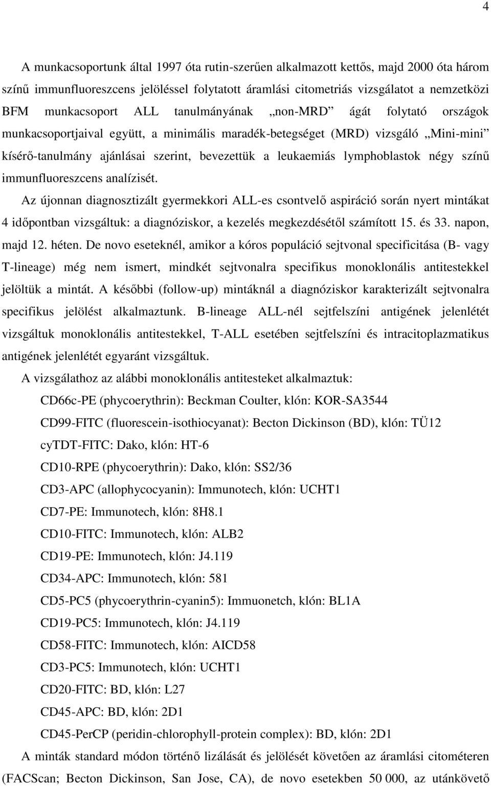 lymphoblastok négy színű immunfluoreszcens analízisét.