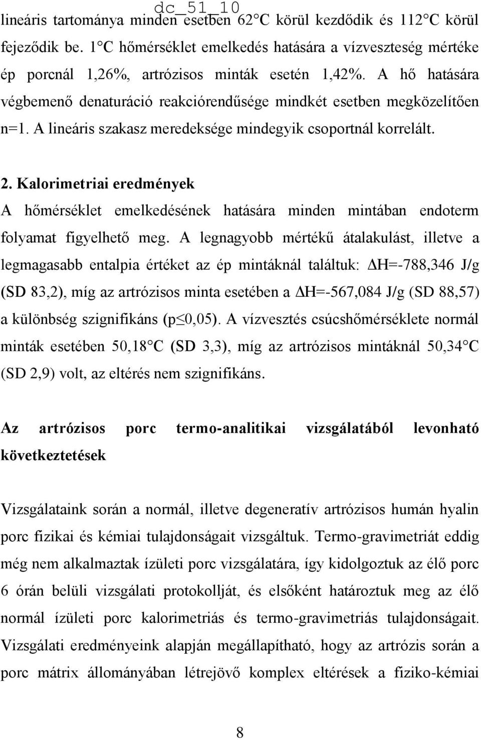 foldesjozsietterme.hu :: főoldal - Az artrózis kezelésében a közelmúltban elért eredmények