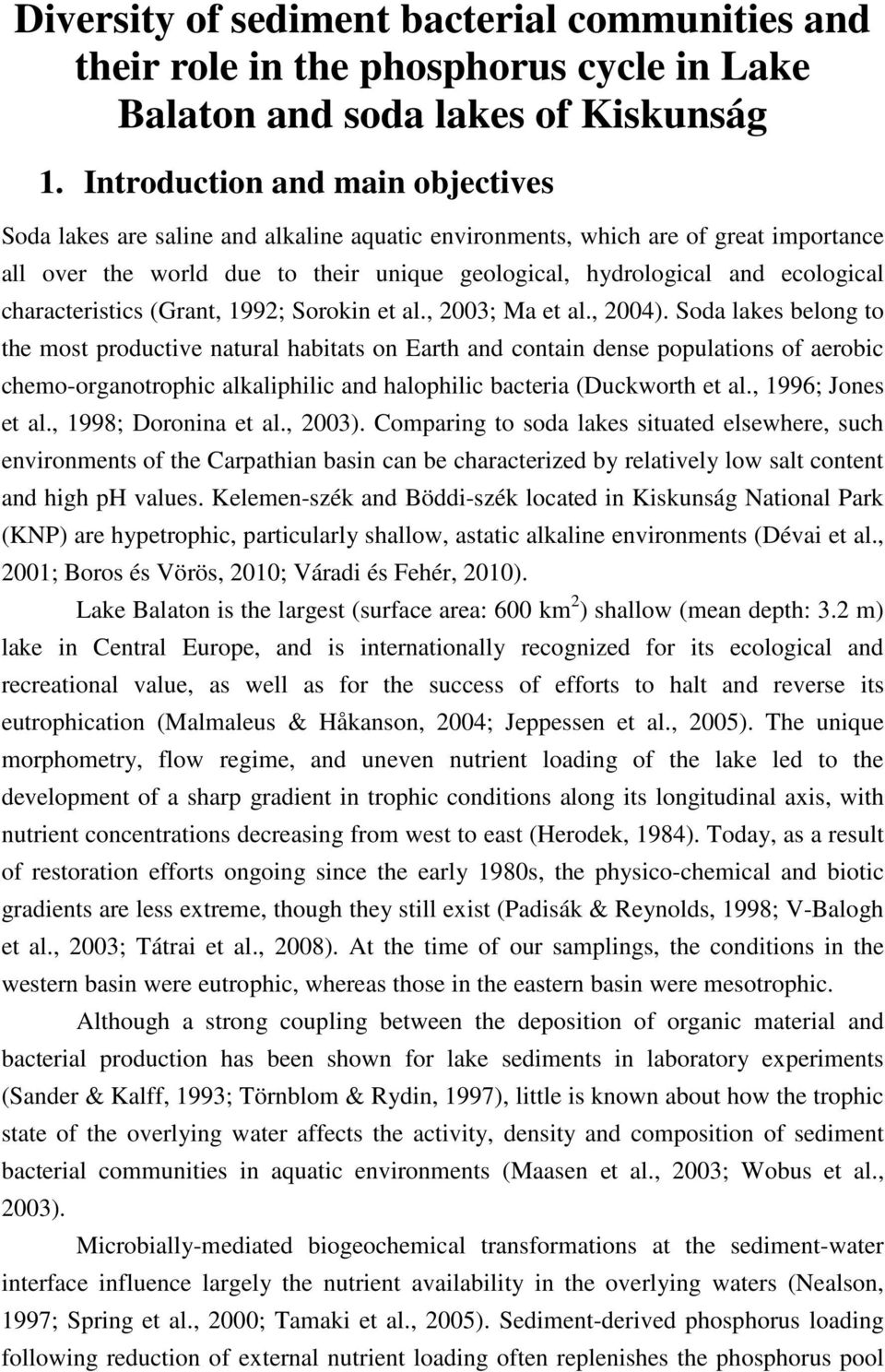 characteristics (Grant, 1992; Sorokin et al., 2003; Ma et al., 2004).