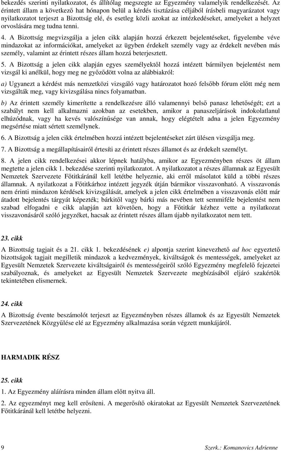 helyzet orvoslására meg tudna tenni. 4.
