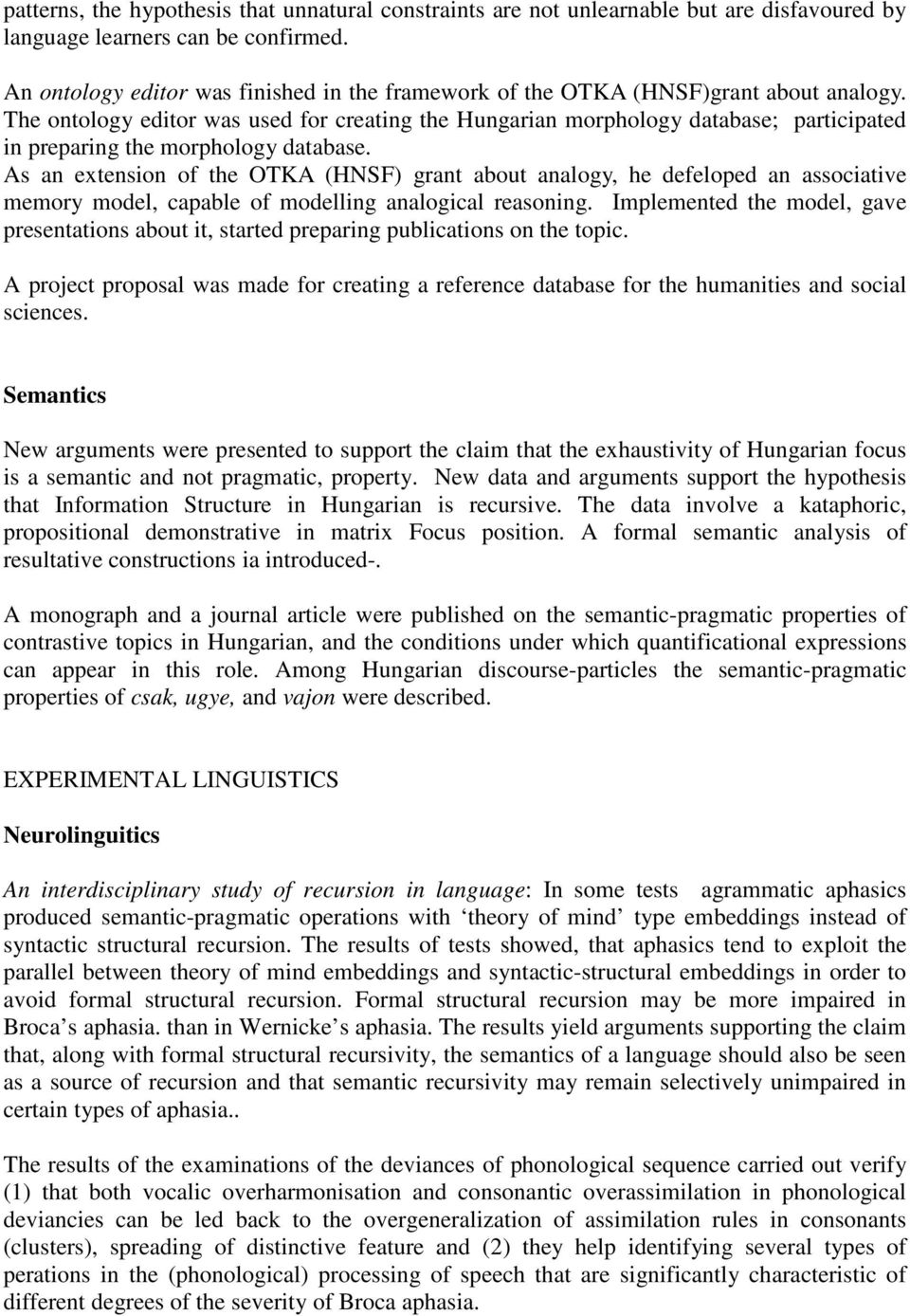 The ontology editor was used for creating the Hungarian morphology database; participated in preparing the morphology database.