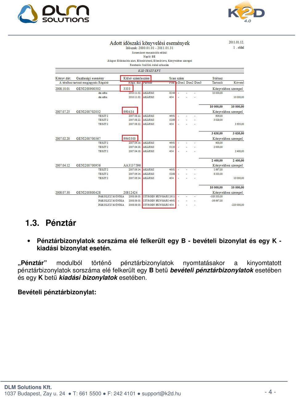 Pénztár modulból történő pénztárbizonylatok nyomtatásakor a kinyomtatott