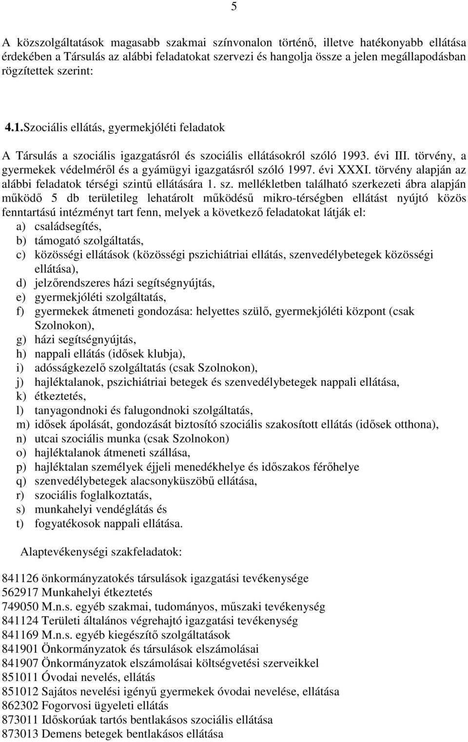 törvény, a gyermekek védelméről és a gyámügyi igazgatásról szó